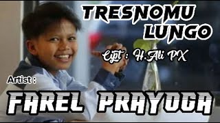 Download lagu Tresnomu Lungo - Farel Prayoga Lagu   Lirik [ Video Lirik ] mp3