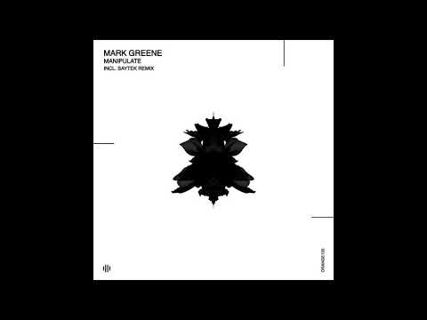 Mark Greene - Manipulate (Saytek Remix)