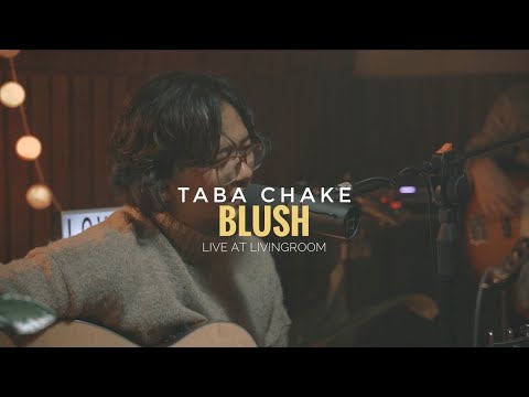 Taba Chake - Blush | Live at Livingroom