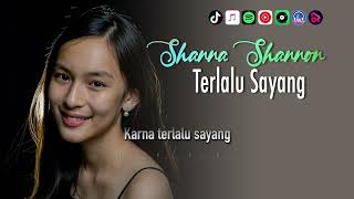 Download lagu TERLALU SAYANG - Shanna Shannon | Video Lirik mp3 Download lagu TERLALU SAYANG - Shanna Shannon | Video Lirik mp3
