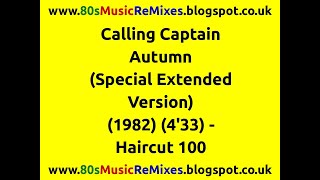 Calling Captain Autumn (Special Extended Version) - Haircut 100 | Nick Heyward | Bob Sargeant