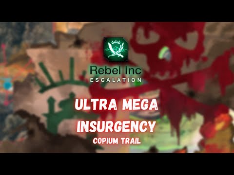 Rebel Inc: Ultra Mega Insurgency — Brutal (Opium Trail)
