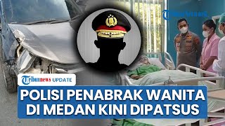 Nasib Oknum Polisi Penabrak Wanita di Depan Tempat Hiburan Malam di Medan, Kini Ditahan Polda Sumut