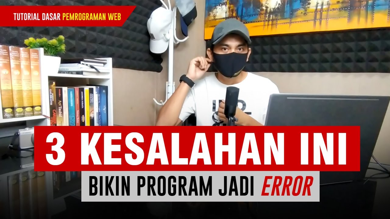 3 Kesalahan Yang Bikin Coding dan Program Jadi Error - Tutorial Dasar PHP