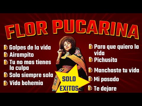 FLOR PUCARINA - SOLO EXITOS