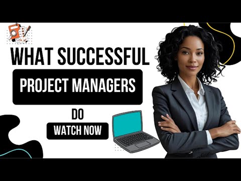 What Successful Project Managers Do | Explained