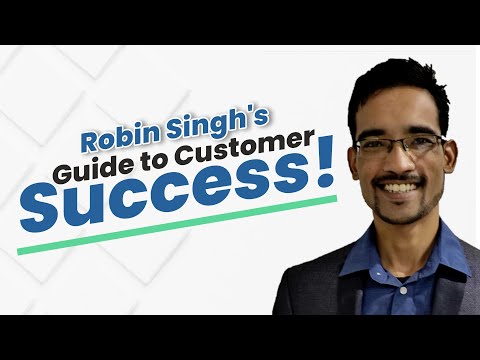 Communication is Key: Robin Singh's Guide to Customer Success