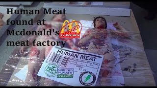 Human Meat Found in McDonald's Factory? Again !!!