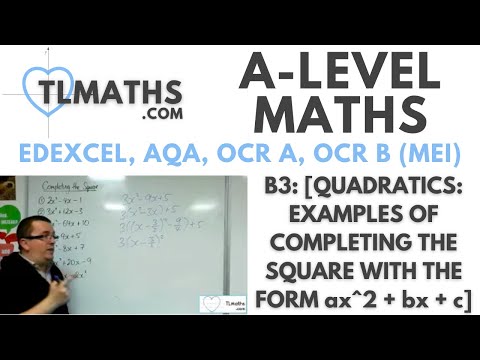 A-Level Maths: B3-11 [Quadratics: Examples of Completing the Square with the form ax^2 + bx + c]