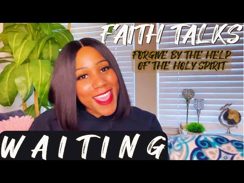 Faith Talks: Forgive by the Help of the Holy Spirit