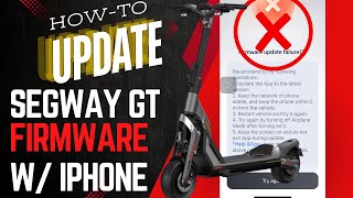 How to Update Segway GT Firmware with iPhone #troublehooting