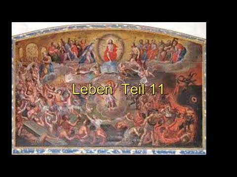 Leben Teil 11 -   Gericht über die Verdammten und Teufel