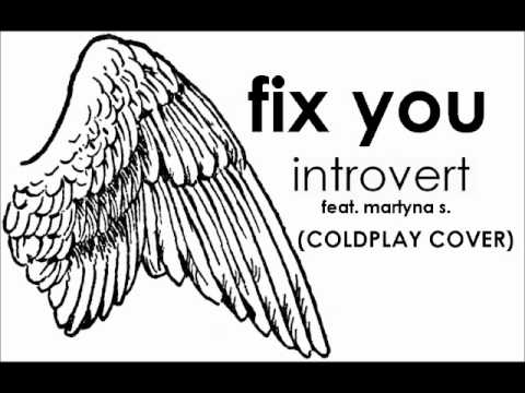 fix you - introvert feat. martyna s. (coldplay cover)