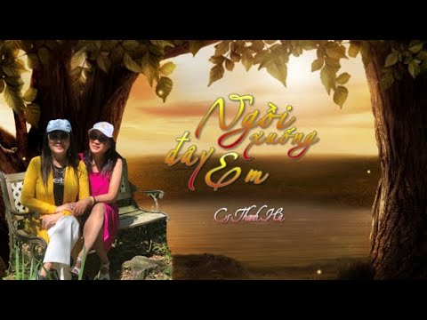 Ngồi xuống đây em Sheet - Thanh Hà