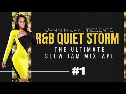 R&B Quiet Storm :The Ultimate Slow Jam Mixtape
