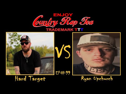 Country Rap Tea w/TripleT EP#99 Hard Target vs Ryan Upchurch