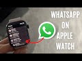 How To Install WhatsApp on Apple Watch! A Quick Guide