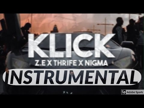 Z.E x Thrife x Nigma - KLICK (Instrumental)
