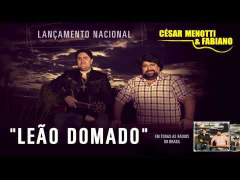 Leão Domado - César Menotti e Fabiano