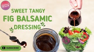 Easy vegan no oil salad dressing recipe | Sweet Tangy Fig Balsamic Dressing