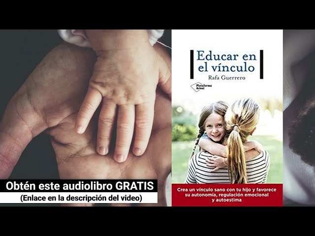 Vídeo relacionado con Educar en el vínculo (Plataforma Actual)