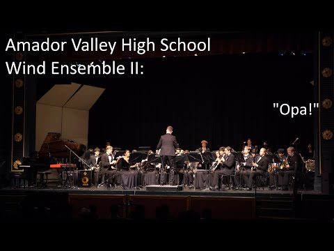 Amador Valley High School Wind Ensemble II: “Opa!"