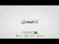 What is meshIQ?