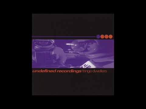 Undefined Recordings - Fringe Dwellers