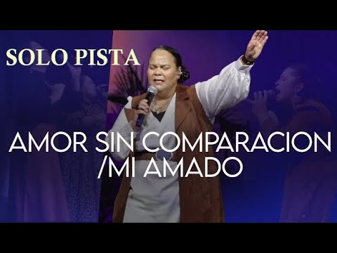 AMOR SIN COMPARACIÓN  MI AMADO  - Virginia Brito