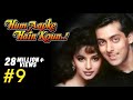 Hum Aapke Hain Koun Full Movie | (Part 9/17) | Salman Khan, Madhuri | Full Length Hindi Movie