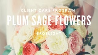 McClain Group Client Care Program: Plum Sage Flowers