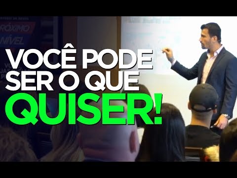 VOCÊ PODE SER O QUE QUISER!