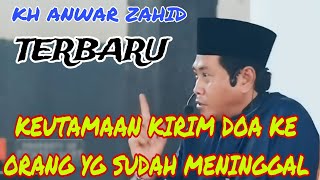 Download lagu KEUTAMAAN KIRIM DOA UNTUK ORANG YG SUDAH MENINGGAL ~ KH ANWAR ZAHID TERBARU mp3