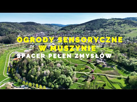 🇵🇱 OGRODY SENSORYCZNE W MUSZYNIE – SPACER PO JEDNEJ Z NAJPIĘKNIEJSZYCH ATRAKCJI UZDROWISKA MUSZYNA