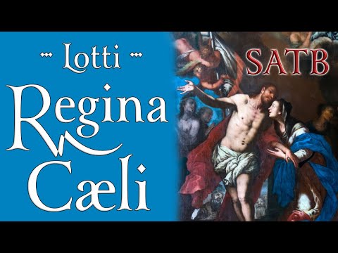 Regina Cæli by Antonio Lotti • SATB Demo