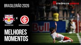 RB BRAGANTINO 3 X 1 INTERNACIONAL | MELHORES MOMENTOS | BRASILEIRÃO 2026