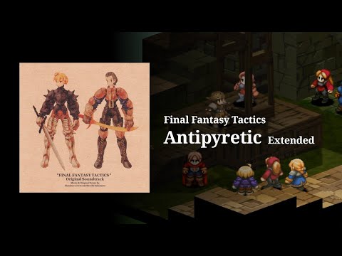 【耐久・高音質】Antipyretic - Final Fantasy Tactics 1時間耐久