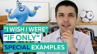 I WISH I WERE / IF ONLY  constructions | English Grammar explained