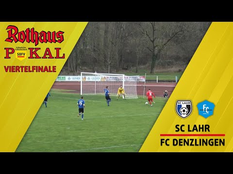 HIGHLIGHTS SC Lahr - FC Denzlingen (Viertelfinale im SBFV-Rothaus-Pokal 2019/20)