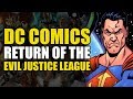 The Return Of The Evil Justice League JLA Earth 2