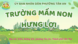 SƠ LƯỢC VỀ TRƯỜNG MẦM NON HƯNG LỢI