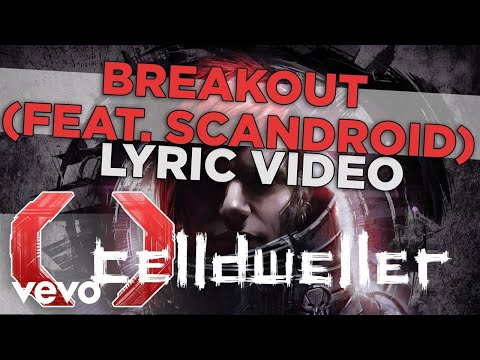 Celldweller - Breakout (feat. Scandroid) (Official Lyric Video)