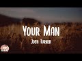 Josh Turner - Your Man (Lyrics)