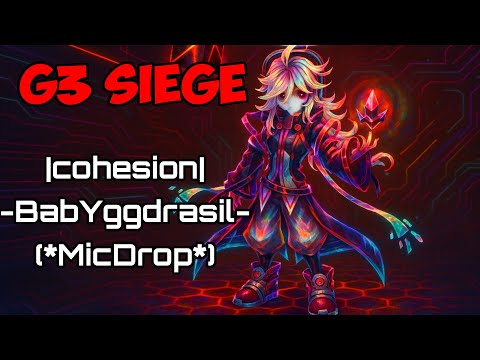 G3 siege |cohesion| vs -BabYggdrasil- vs [☆MicDrop☆] | summoners war