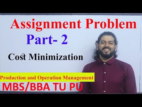 Assignment Problem  Part - 2 Cost Minimization  MBS 2nd Sem  Production and Operation Management