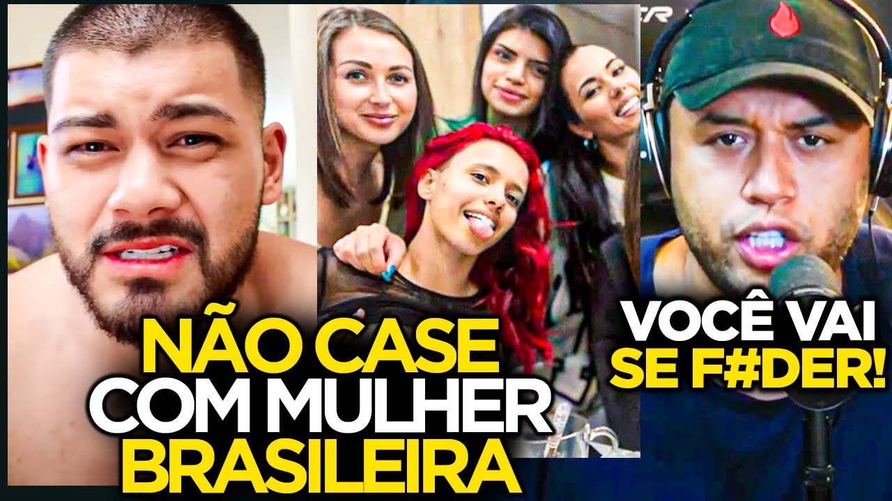 RELATO BRUTAL: NÃO CASE COM BRASILEIRA!