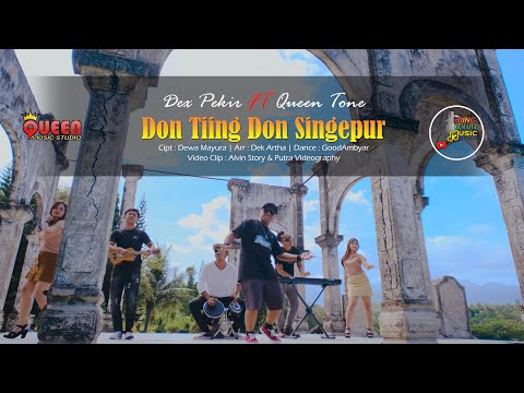 DON TIING DON SINGEPUR -  Dex Pekir ft Queen Tone ( Official Music Video )