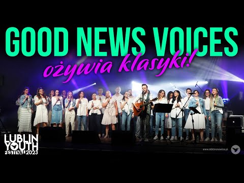 Good News Voices – Celebration (live at Lublin Youth Festival 2023)