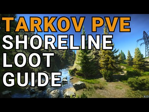 TARKOV PVE SHORELINE LOOT GUIDE