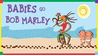 Babies Go Bob Marley. Full Album. Bob Marley para bebés